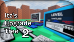 Itz s Upgrade Tree 2 [V5.1]