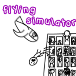 Flying simulator!!!! [world broken bc fart leaked]