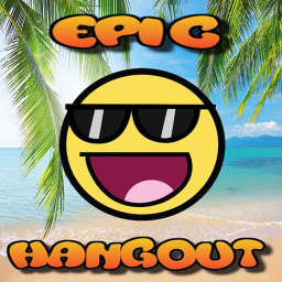 Epic Hangout