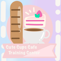Cute Cups Cafe Training Center