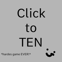 Click to ten