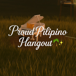 Proud Pilipino Hangout🌴✨ [Beta]