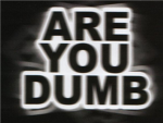 Idiot people