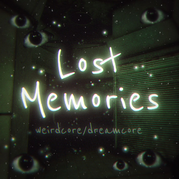 Recuerdos Perdidos2 [ESPACIOS LIMINALES] (RE-DESBLOQUEAR)