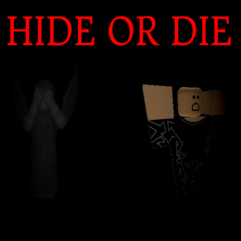 HIDE OR DIE - Scary Hide and Seek Game