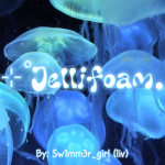 Jellifoam ୨୧