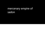 Mercanary empire of sadon