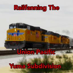 Railfanning the Yuma Sub in Southern California