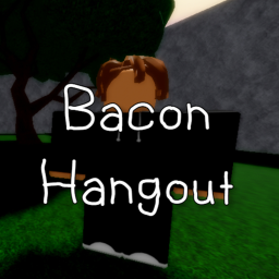 Bacon Hangout (BETTER!)