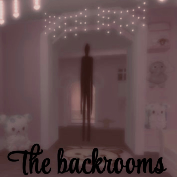 The Backrooms [horror]