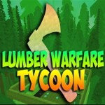 [NEW] Lumber Warfare Tycoon