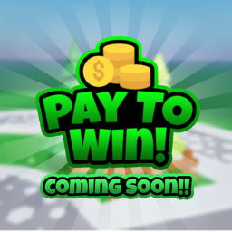 💰 PAY TO WIN! 💰BETA (Pay to enter💰)