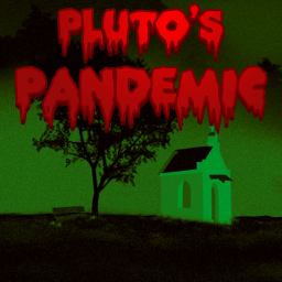 Pluto's Pandemic [Pre-Alpha]