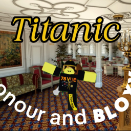 Titanic: honour and bloxy [BETA]