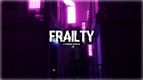 frailty | a cyberpunk showcase 