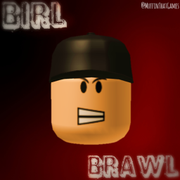 BIRL BRAWL!  [BETA] [POWER UPS!]