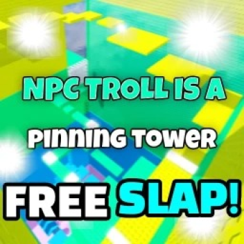 NPC troll pinning tower