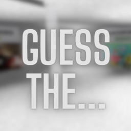 Guess The...