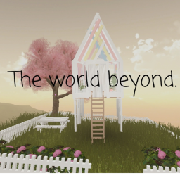 The world beyond.