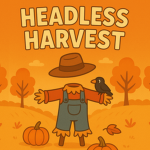 Headless Harvest