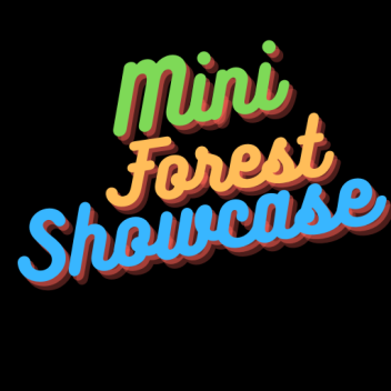 MiniForest ShowCase