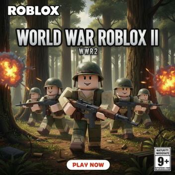 🎖️ World War Roblox II 🎖️