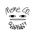 MemeCo. Quality Clothes
