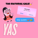 The material gals!