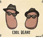 I'm thinking about those beans