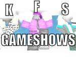 |-=-|KFS Gameshows|-=-|