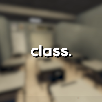 class. (showcase)