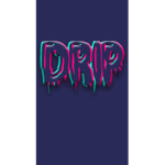 Drip.......