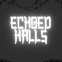 [🎃] Echoed Halls 🔦