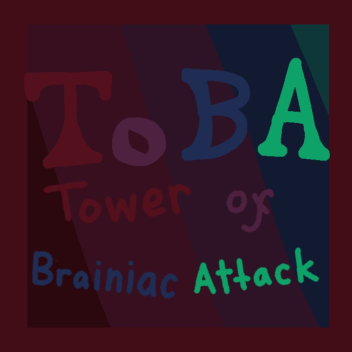 Tower of Brainiac Attack