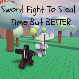 Sword Fight To Steal Time But BETTER