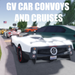 GV Car Convoys and Cruises