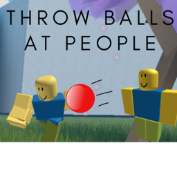 Throw Balls at people!