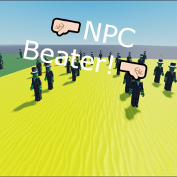 [Update 1! ]NPC Beater!