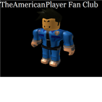 TheAmericanPlayer Fan Club