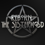Reborn: The Sisterhood