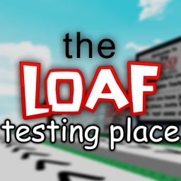 the loaf testing place