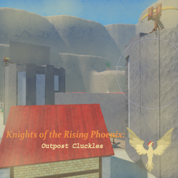 KotRP: Outpost Cluckles