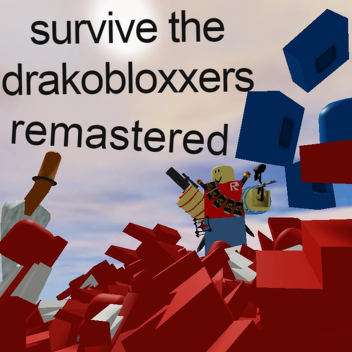 [OUTDATED] Survive The Drakobloxxers Remastered