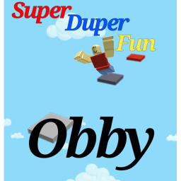 Super Duper Fun Obby [NEW UPDATE]