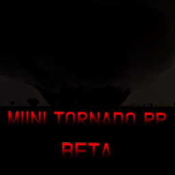 Mini Tornado RP [BETA]
