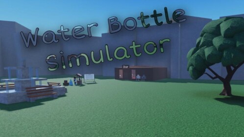 Water Bottle Simulator [WIP]