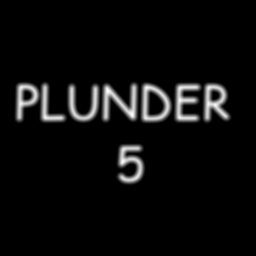PLUNDER 5 Test Place