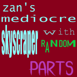 zan's mediocre skyscraper with random parts
