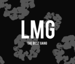 LMG | THE BEST GANG