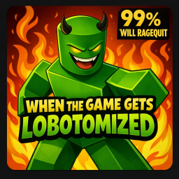 when the game is lobotomized [beta]